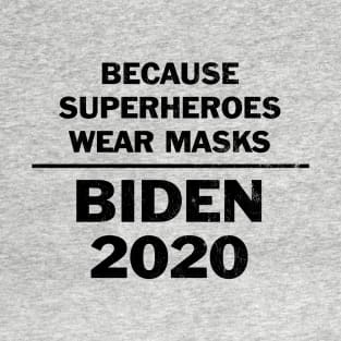 Because superheroes wear masks T-Shirt